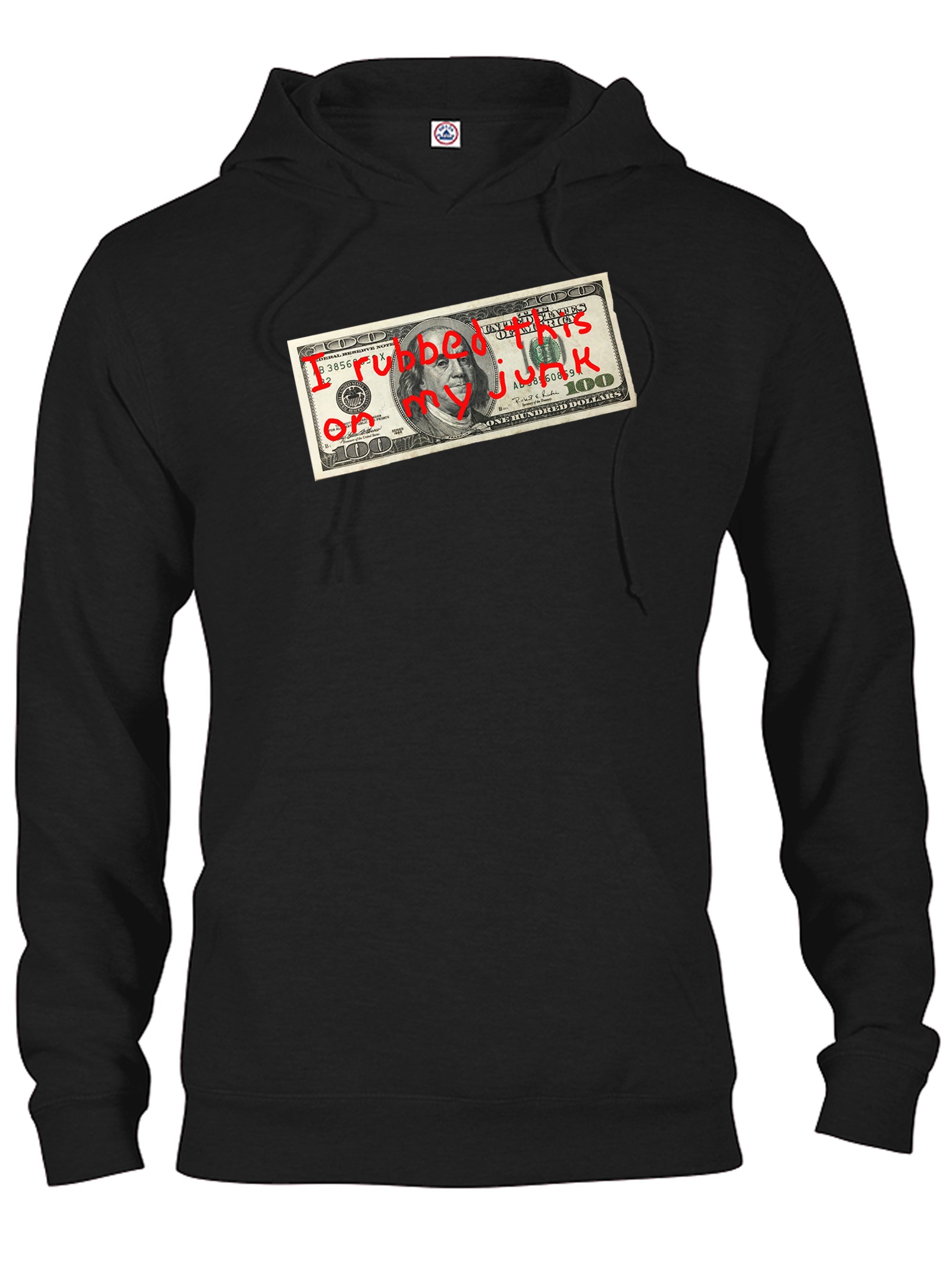$100 I Rubbed This on My Junk T-Shirt