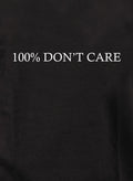 100% DON’T CARE T-Shirt