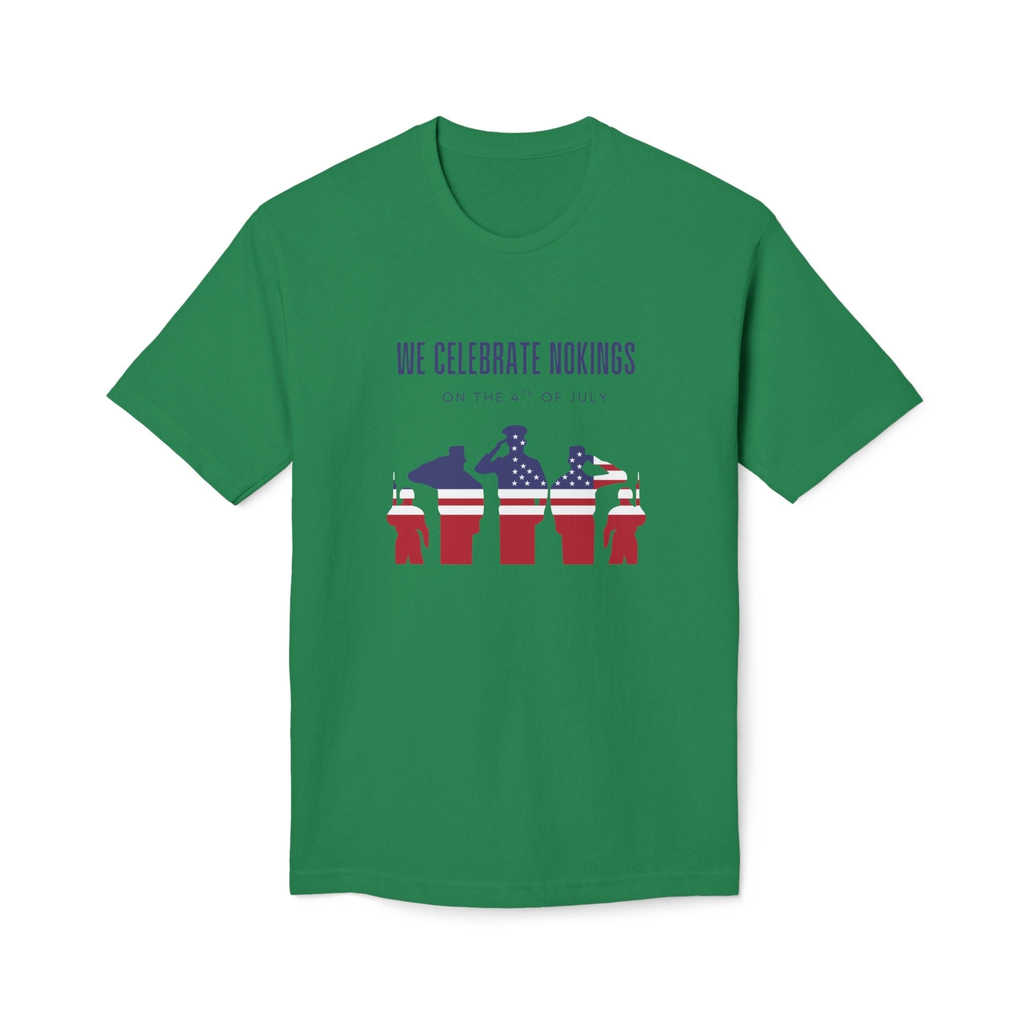 We Celebrate Nokings, on the 4th of July - Perfect for Political Events, Celebrations, Casual Wear, Gift for Activists