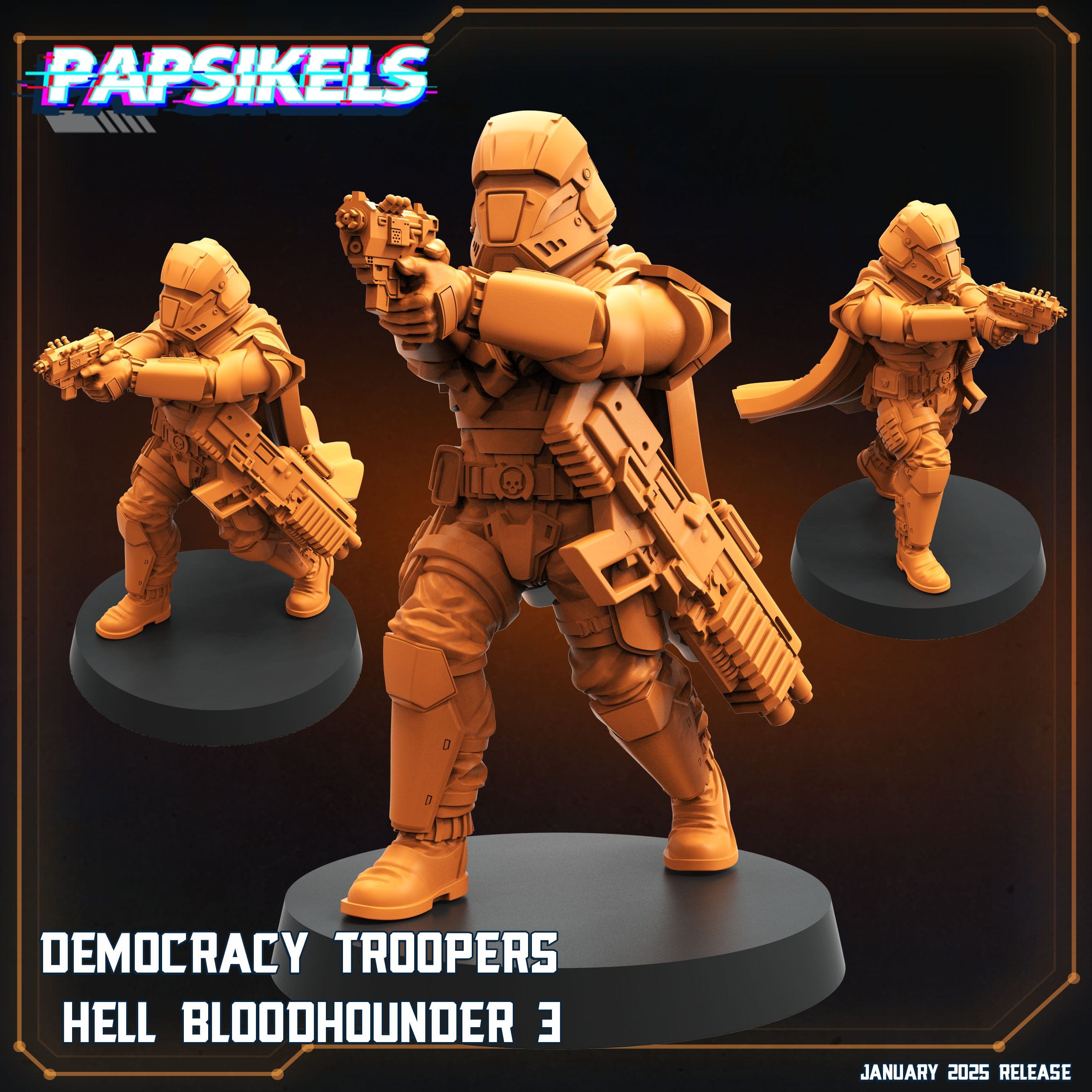 3D Printed Papsikels Democracy Trooper Hell Bloodhounders Set January 2025 - Scifi 28mm 32mm