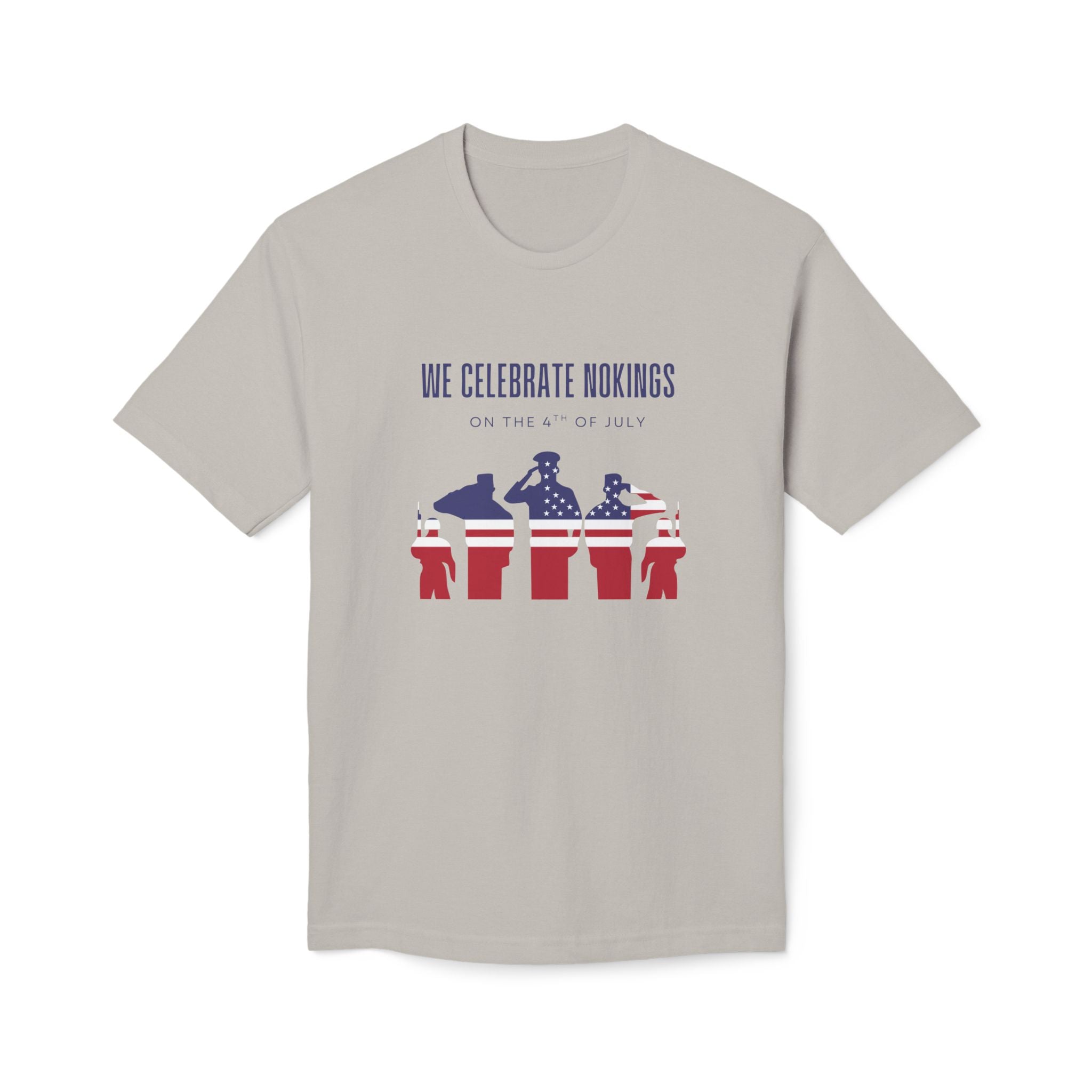 We Celebrate Nokings, on the 4th of July - Perfect for Political Events, Celebrations, Casual Wear, Gift for Activists