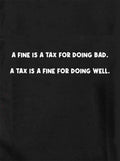 A Fine is a Tax for Doing Bad Kids T-Shirt