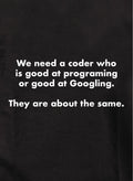 A coder good at programing or Googling Kids T-Shirt