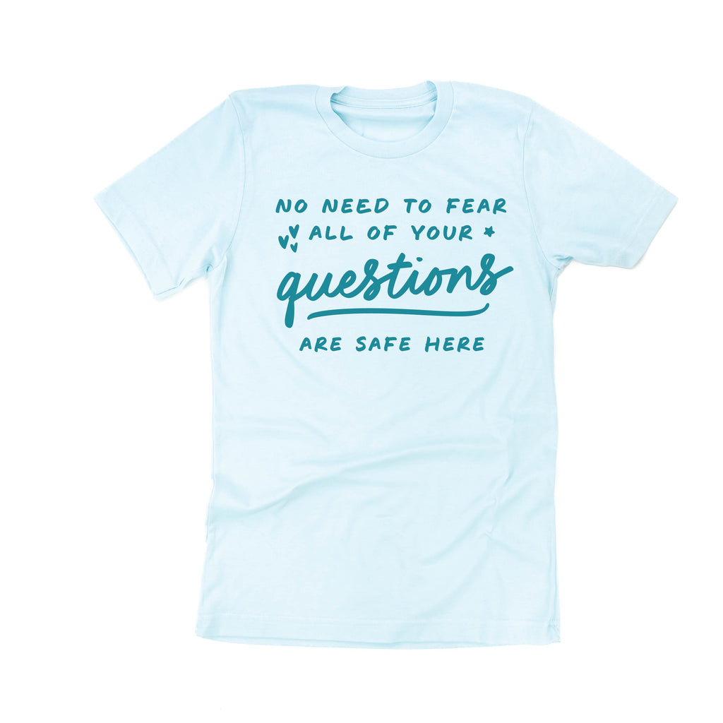 No Need to Fear All of Your Questions Are Safe Here - Tone On Tone - Unisex Tee