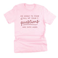 No Need to Fear All of Your Questions Are Safe Here - Tone On Tone - Unisex Tee