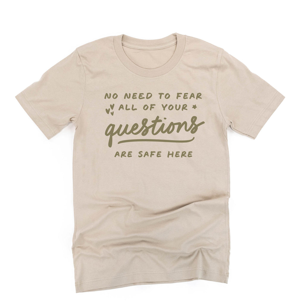 No Need to Fear All of Your Questions Are Safe Here - Tone On Tone - Unisex Tee