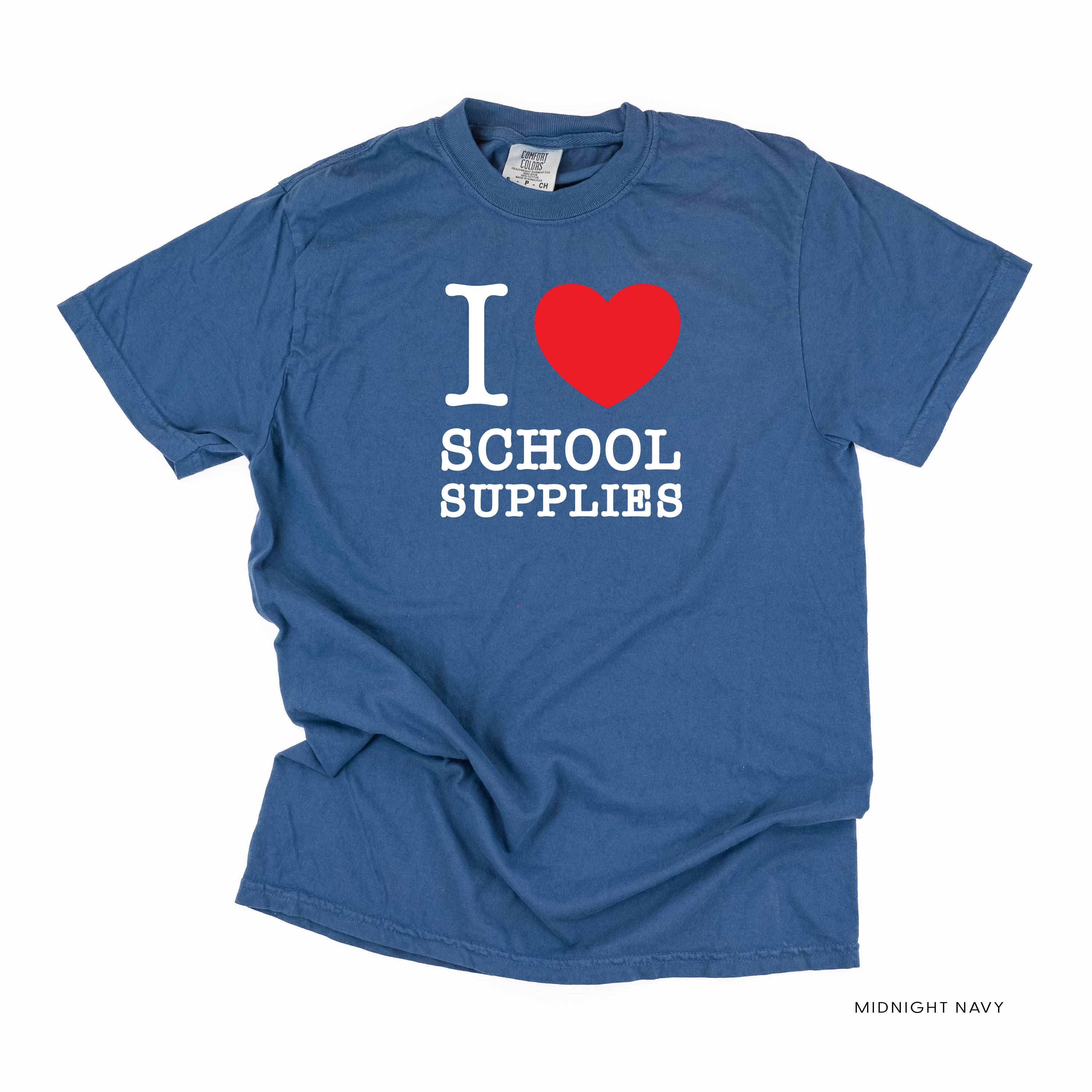 I ♥ School Supplies - Comfort Colors Tee