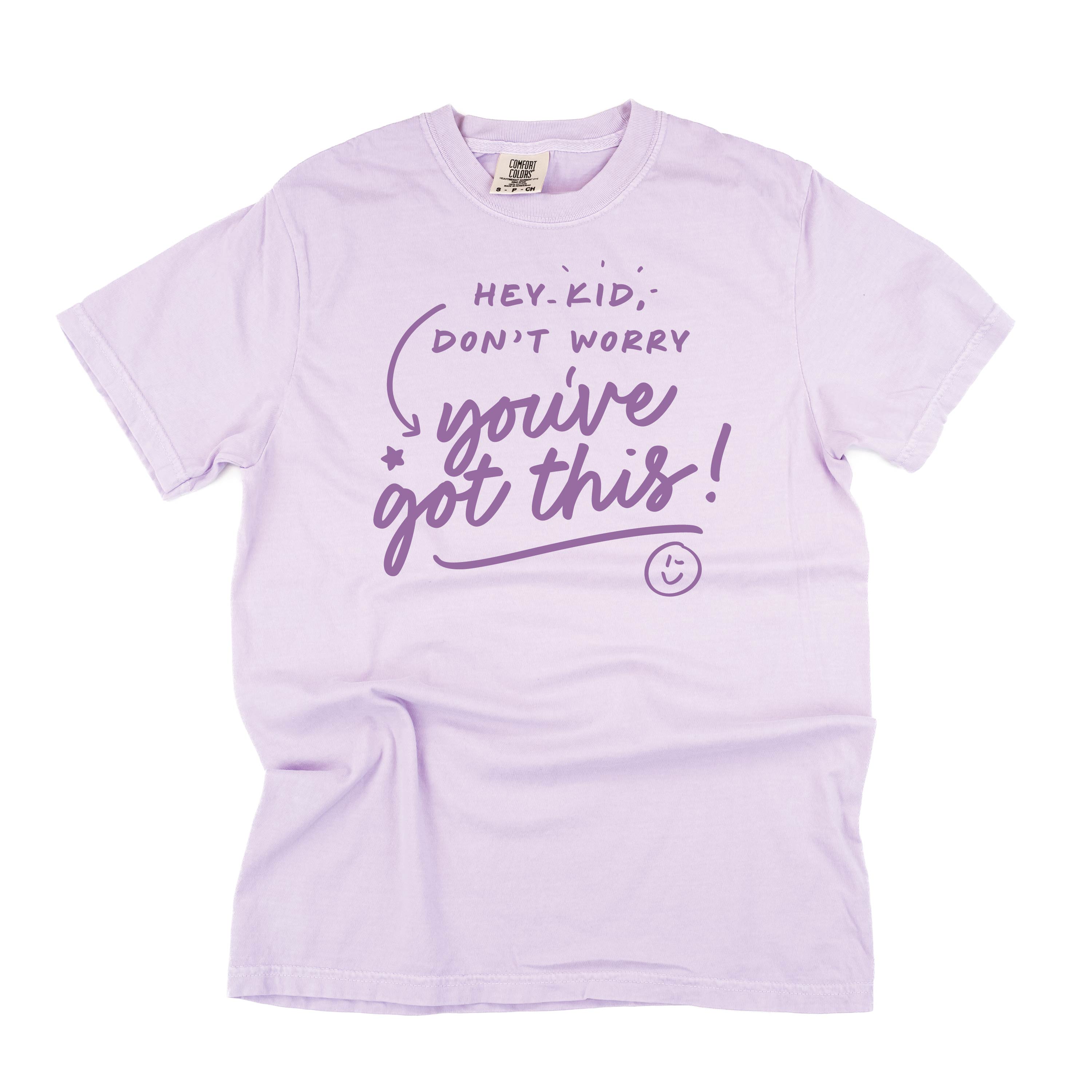 Hey Kid, Don't Worry You've Got This! - Tone On Tone - Comfort Colors Tee