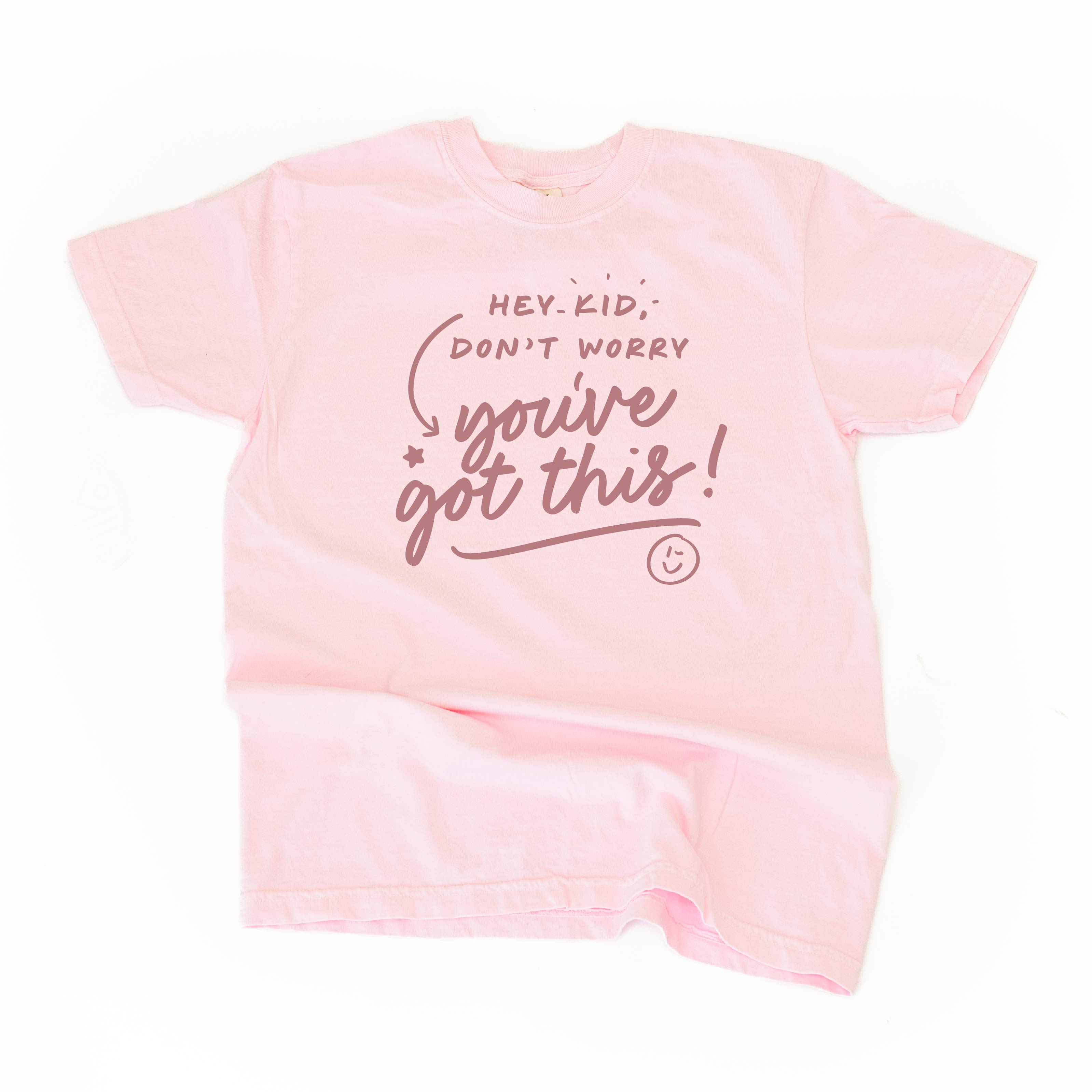 Hey Kid, Don't Worry You've Got This! - Tone On Tone - Comfort Colors Tee