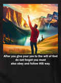 After you give your yes to God T-Shirt
