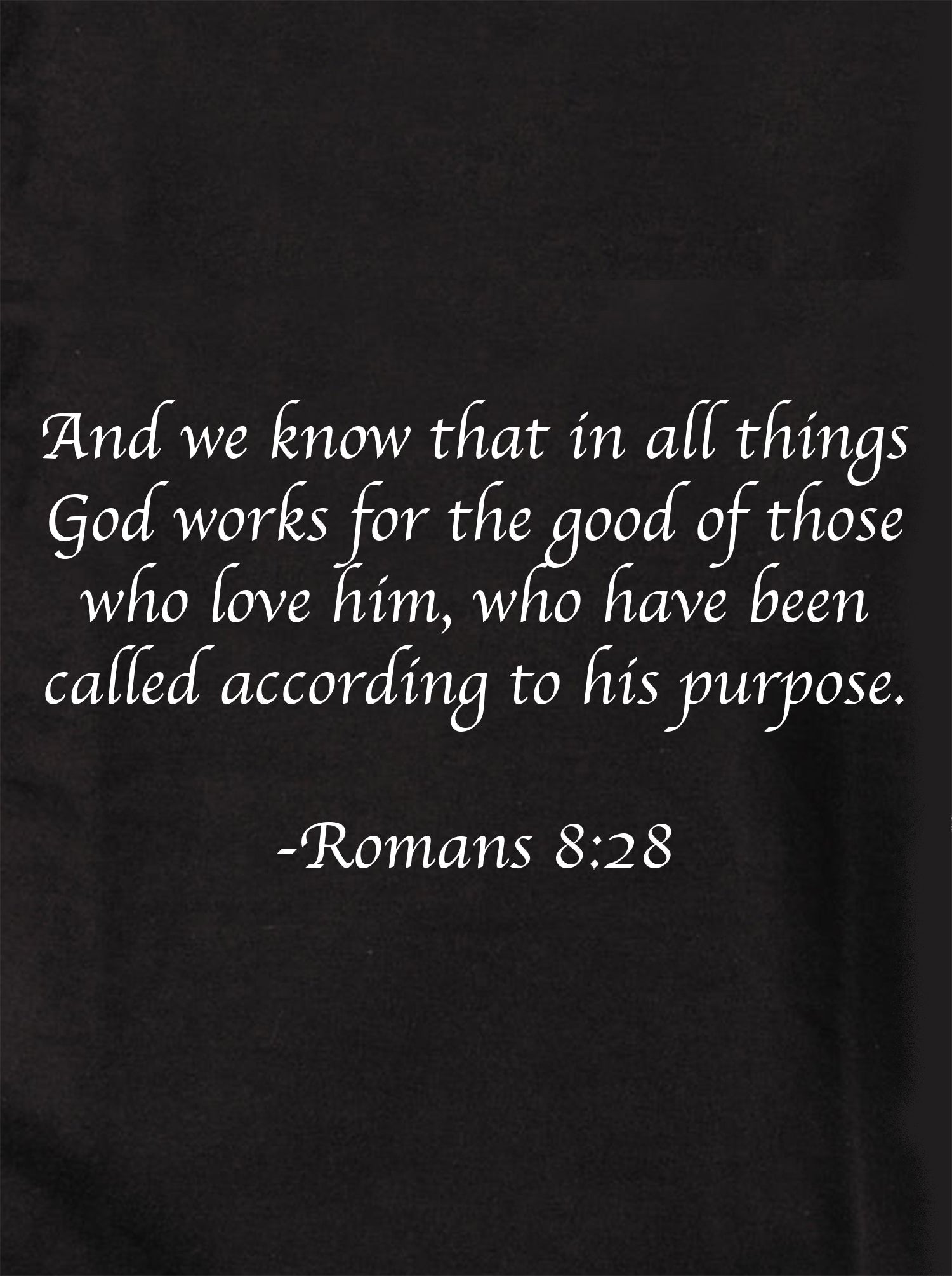 And we know that in all things God works for the good Kids T-Shirt