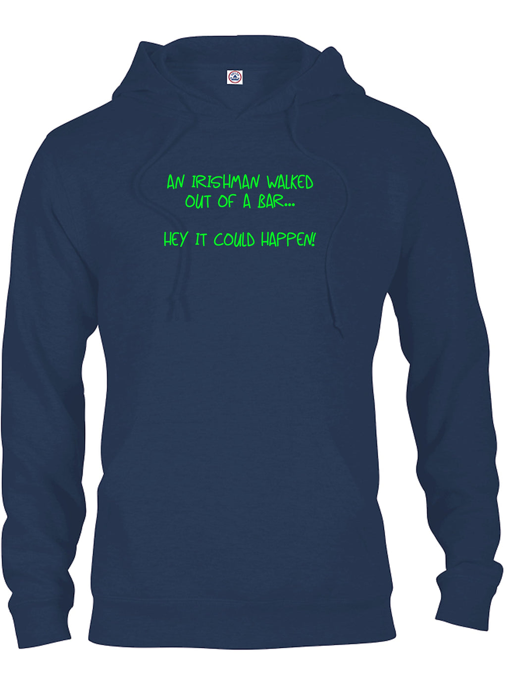 An irishman walked out of a bar T-Shirt