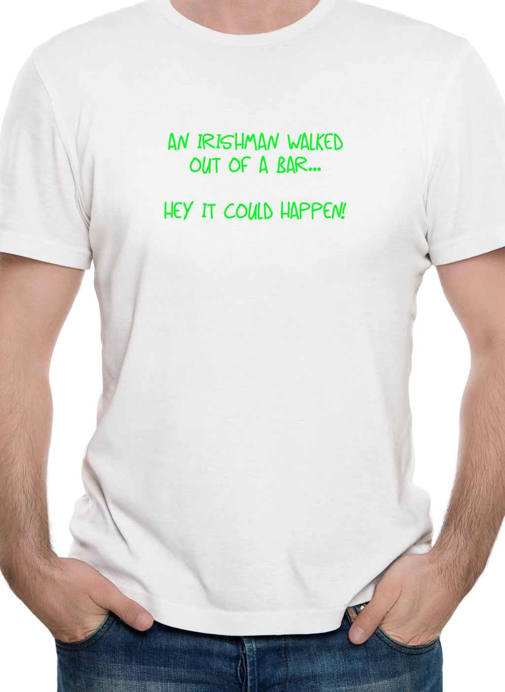 An irishman walked out of a bar T-Shirt