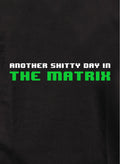 Another Shitty Day in The Matrix Kids T-Shirt