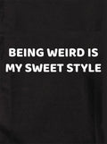 Being Weird Is My Sweet Style Kids T-Shirt