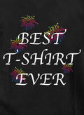 Best T-Shirt Ever T-Shirt