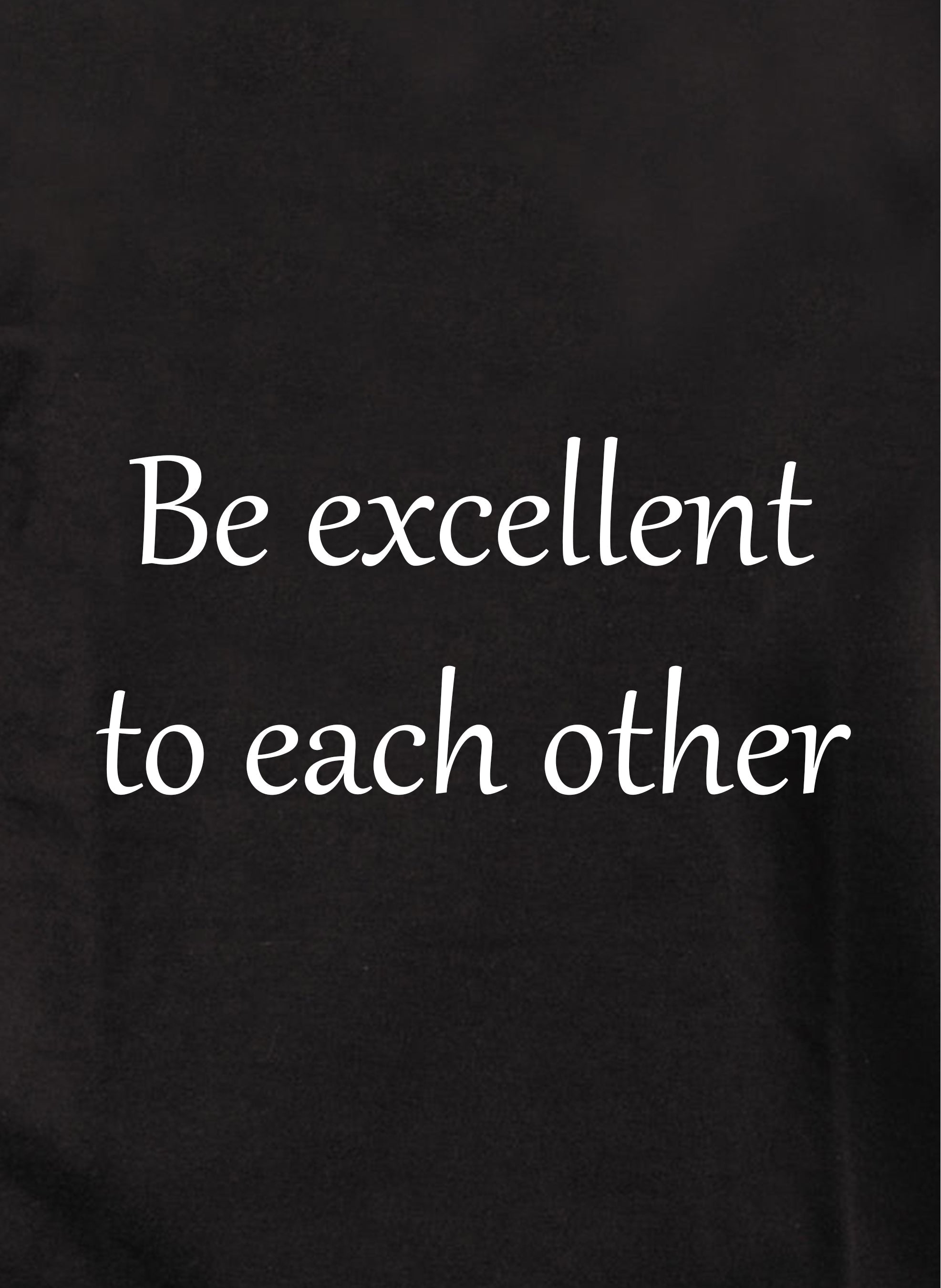 Be excellent to each other Kids T-Shirt