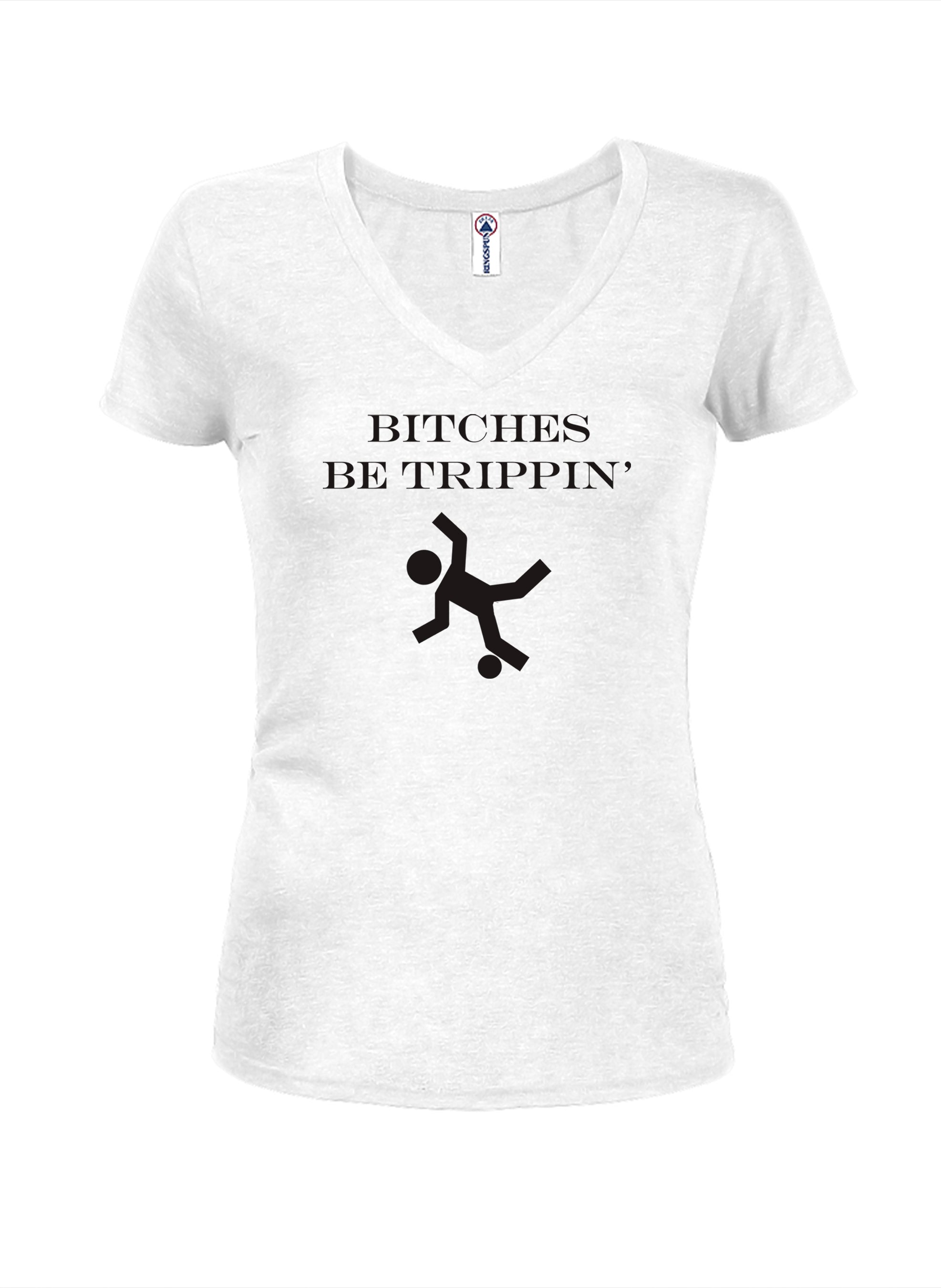 Bitches be trippin’ T-Shirt