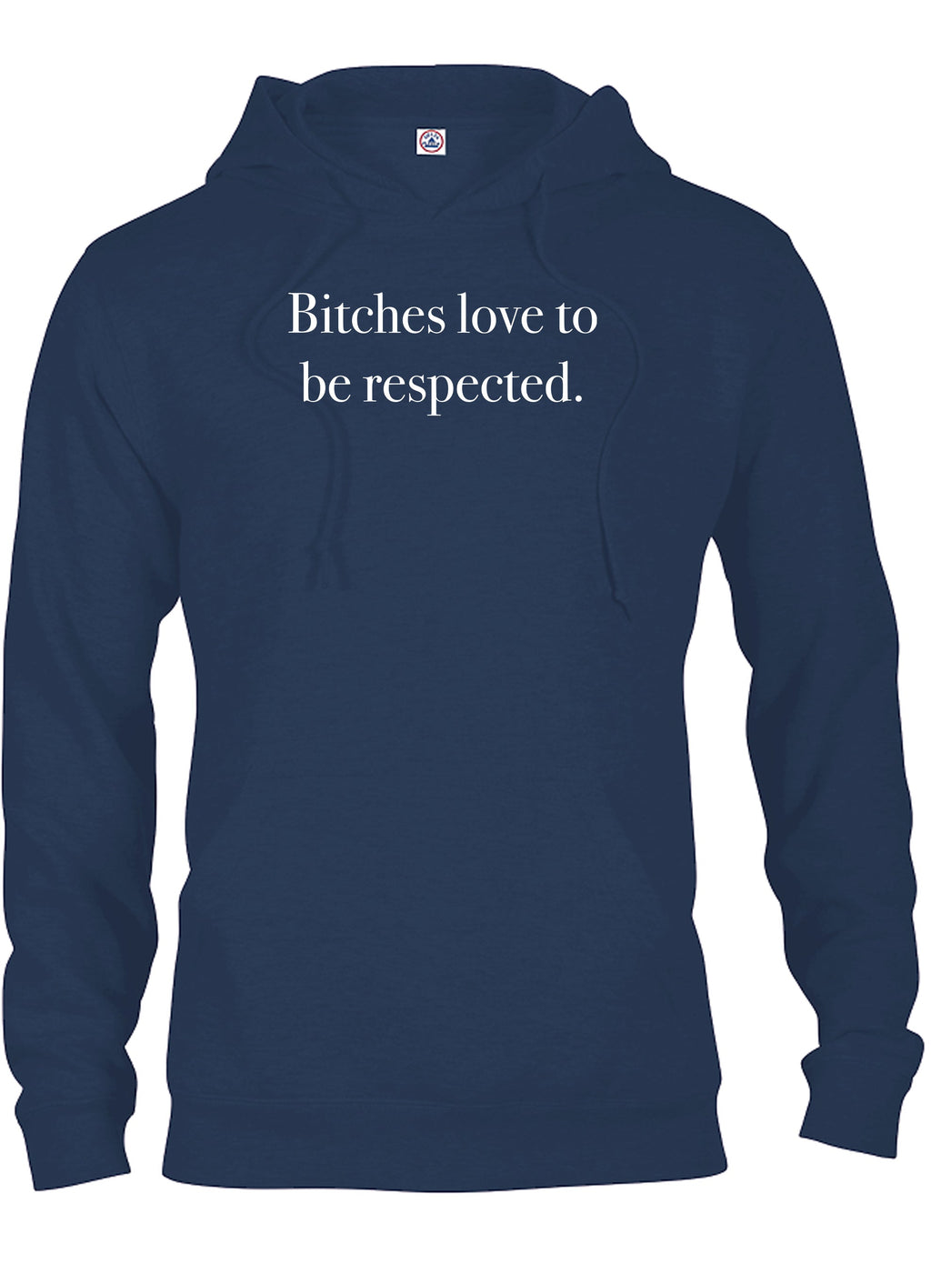 Bitches love to be respected T-Shirt
