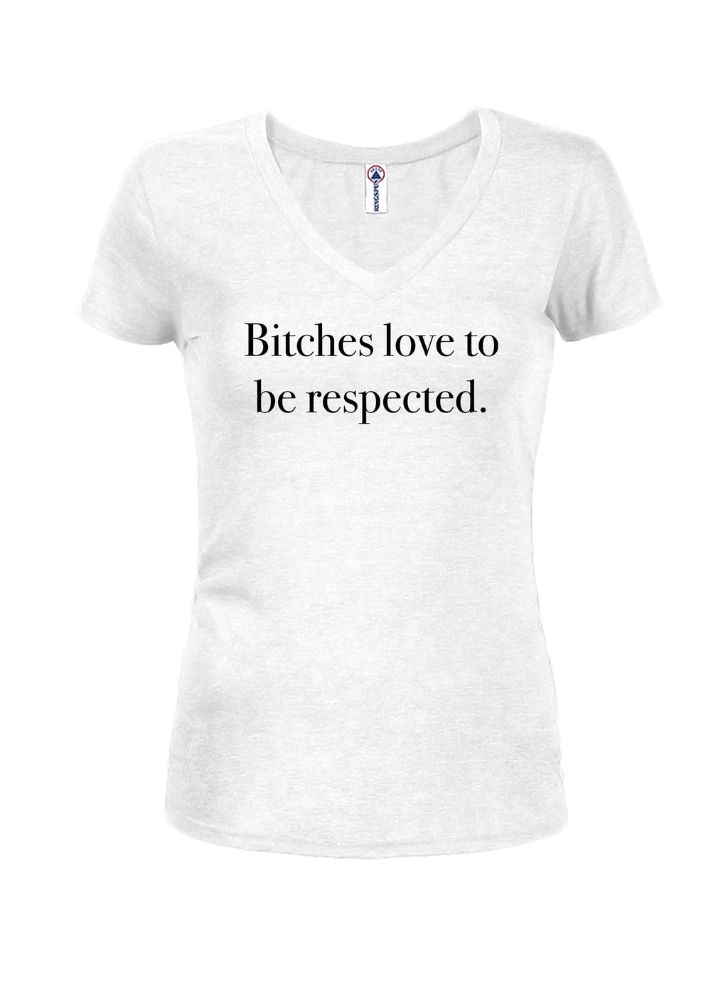 Bitches love to be respected T-Shirt