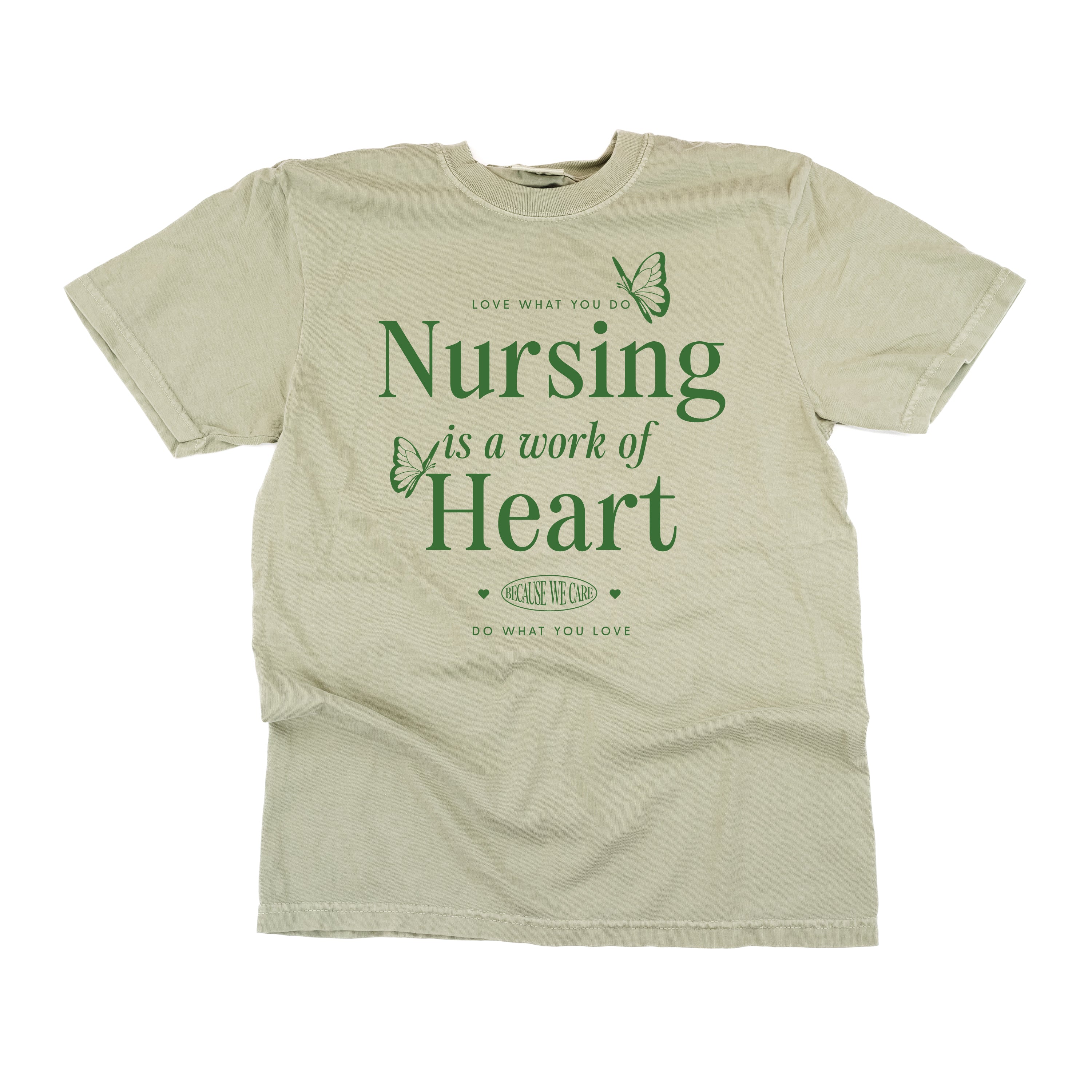 Nursing is a Work of Heart - Comfort Colors Tee