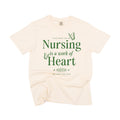 Nursing is a Work of Heart - Comfort Colors Tee