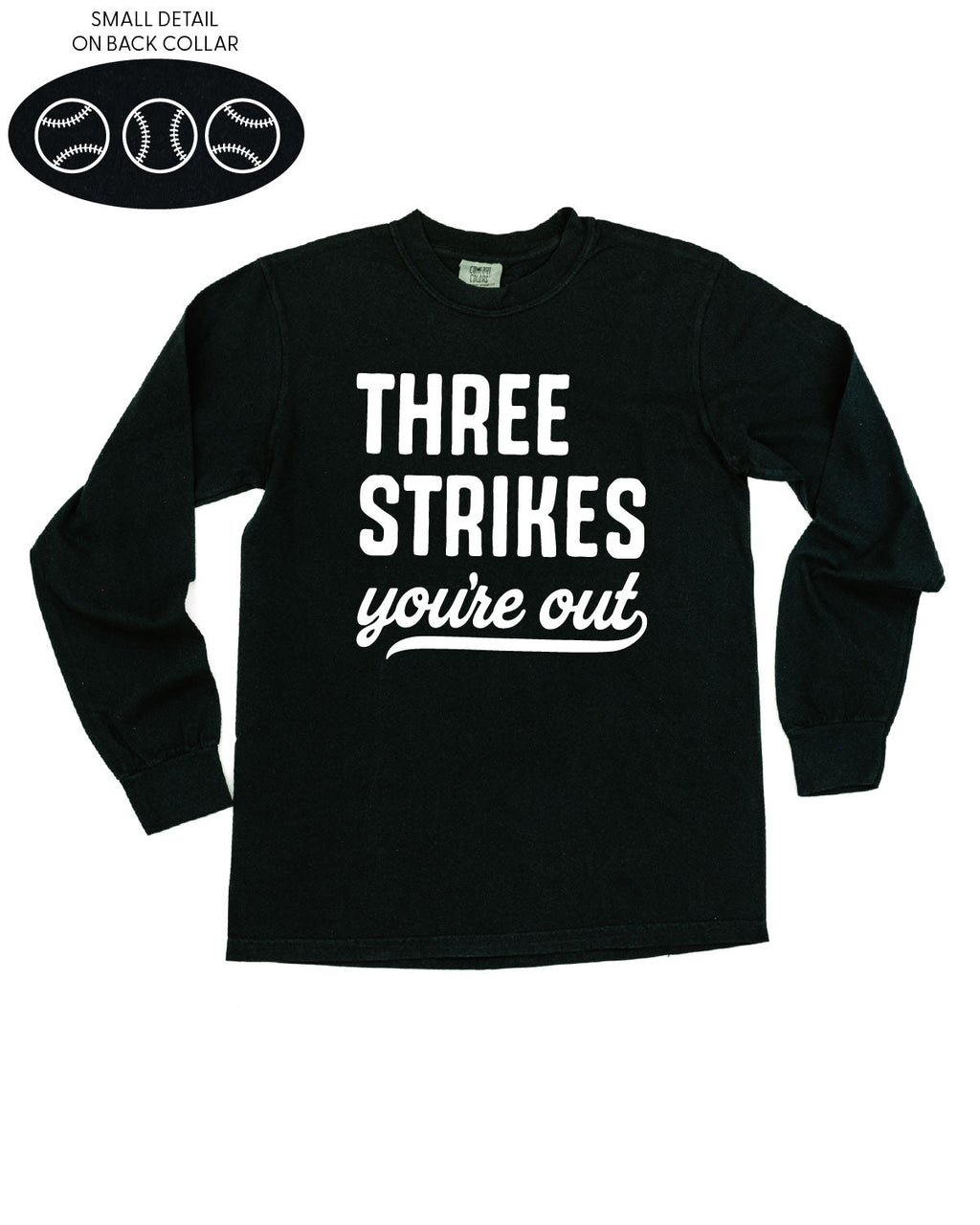 Three Strikes You're Out (bd) - LONG SLEEVE Comfort Colors Tee