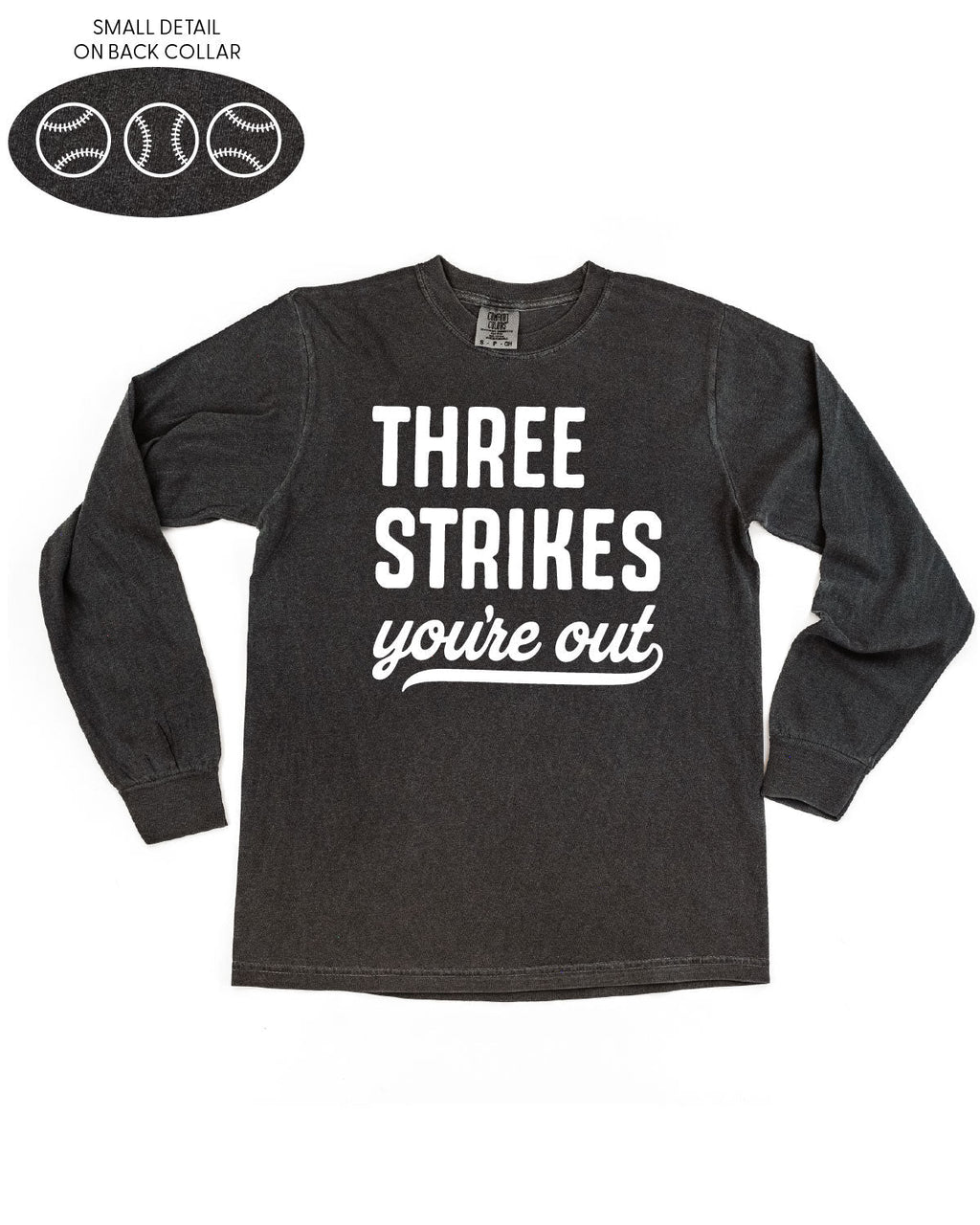 Three Strikes You're Out (bd) - LONG SLEEVE Comfort Colors Tee