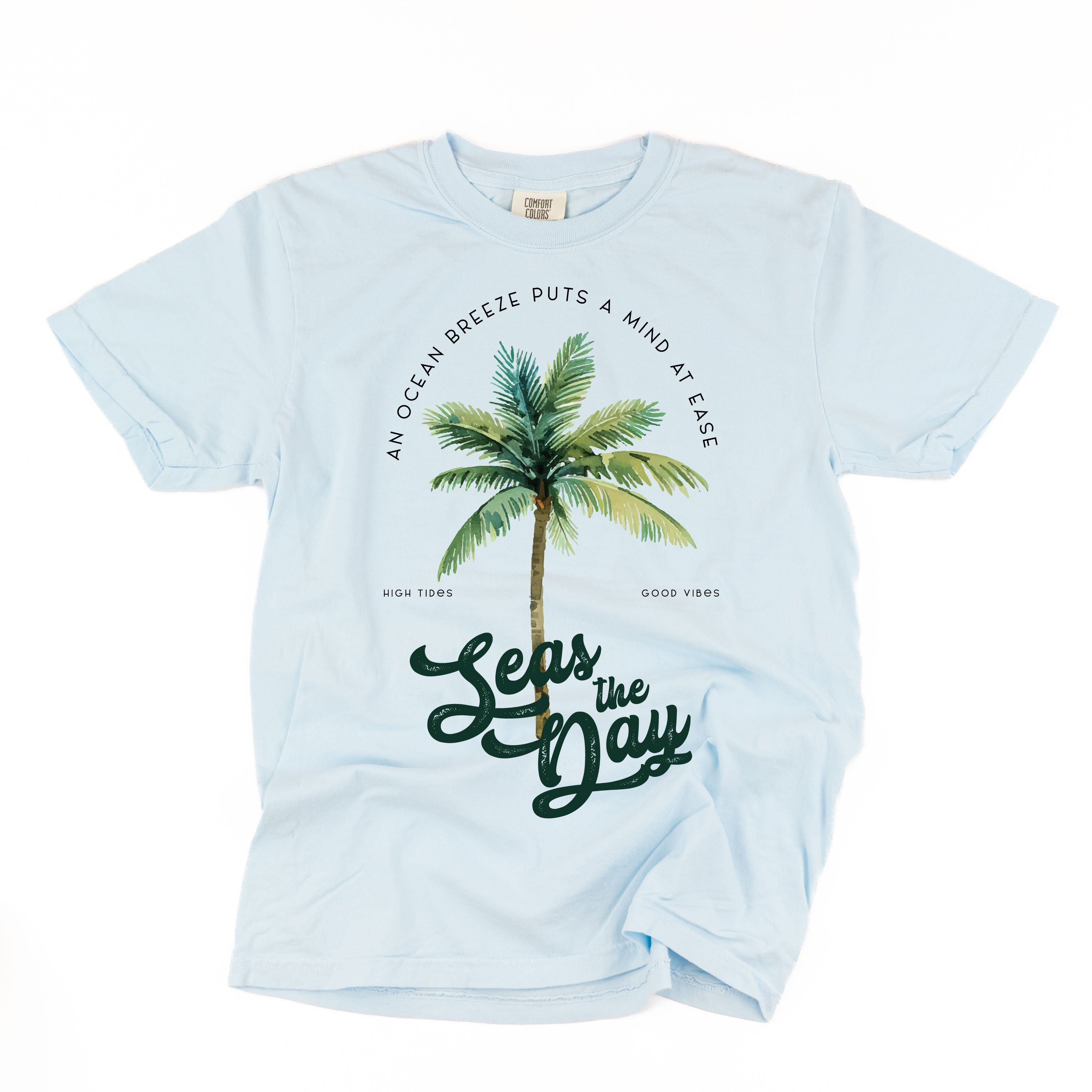 Seas The Day - Comfort Colors Tee