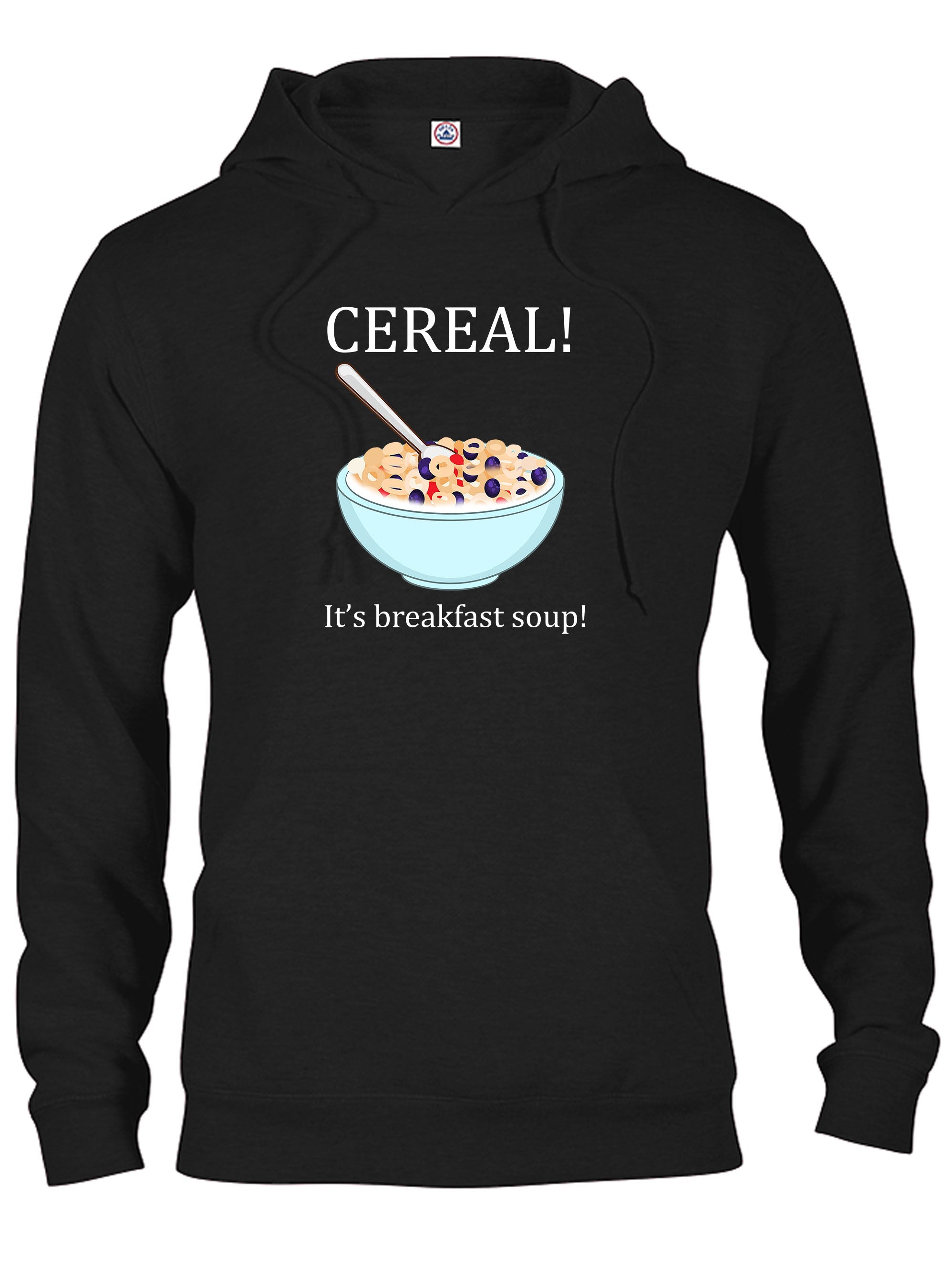 CEREAL! It's Breakfast Soup T-Shirt