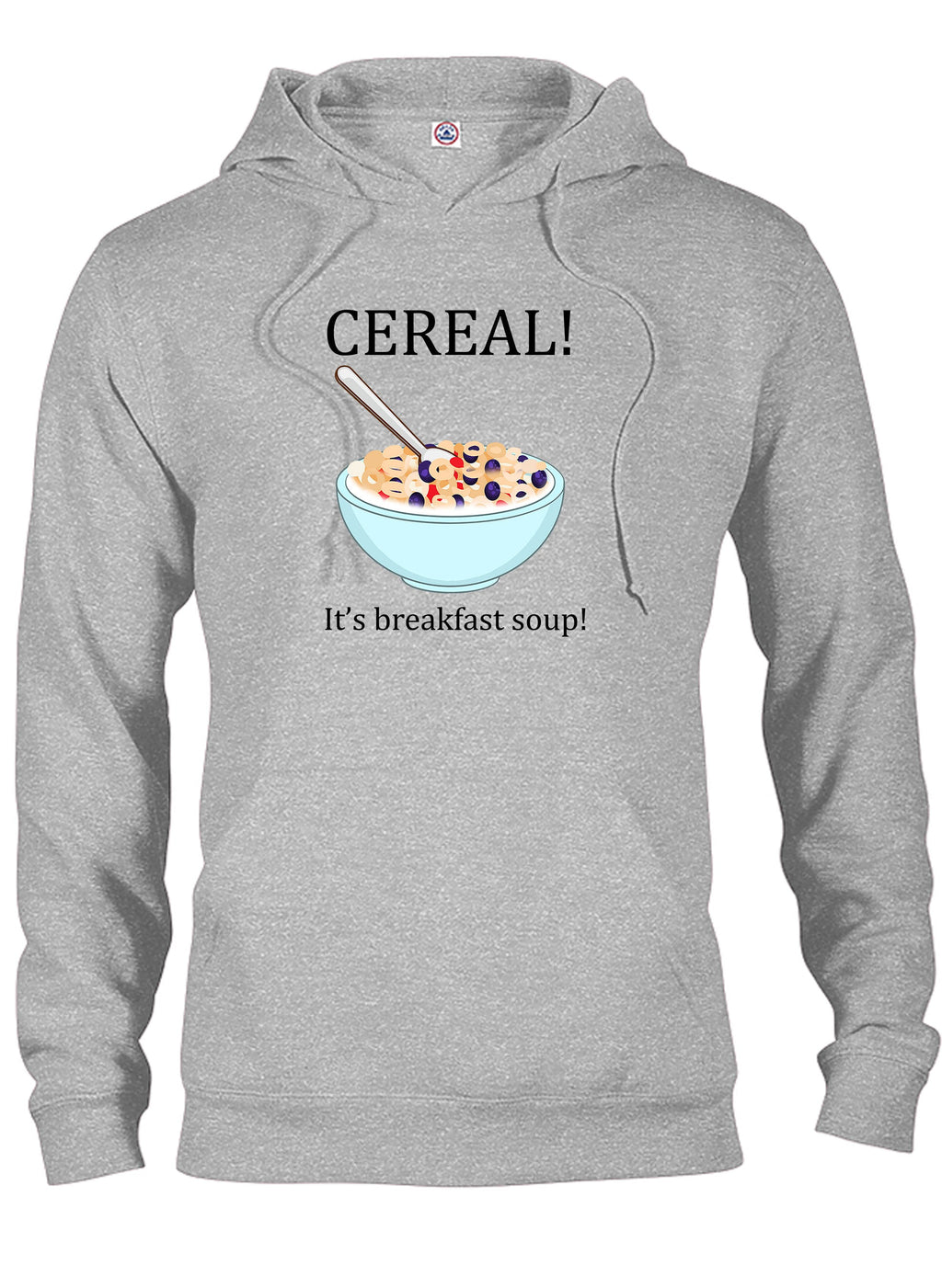 CEREAL! It's Breakfast Soup T-Shirt