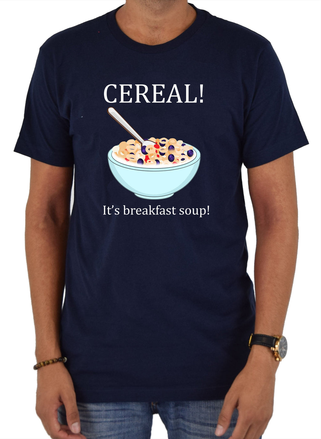 CEREAL! It's Breakfast Soup T-Shirt