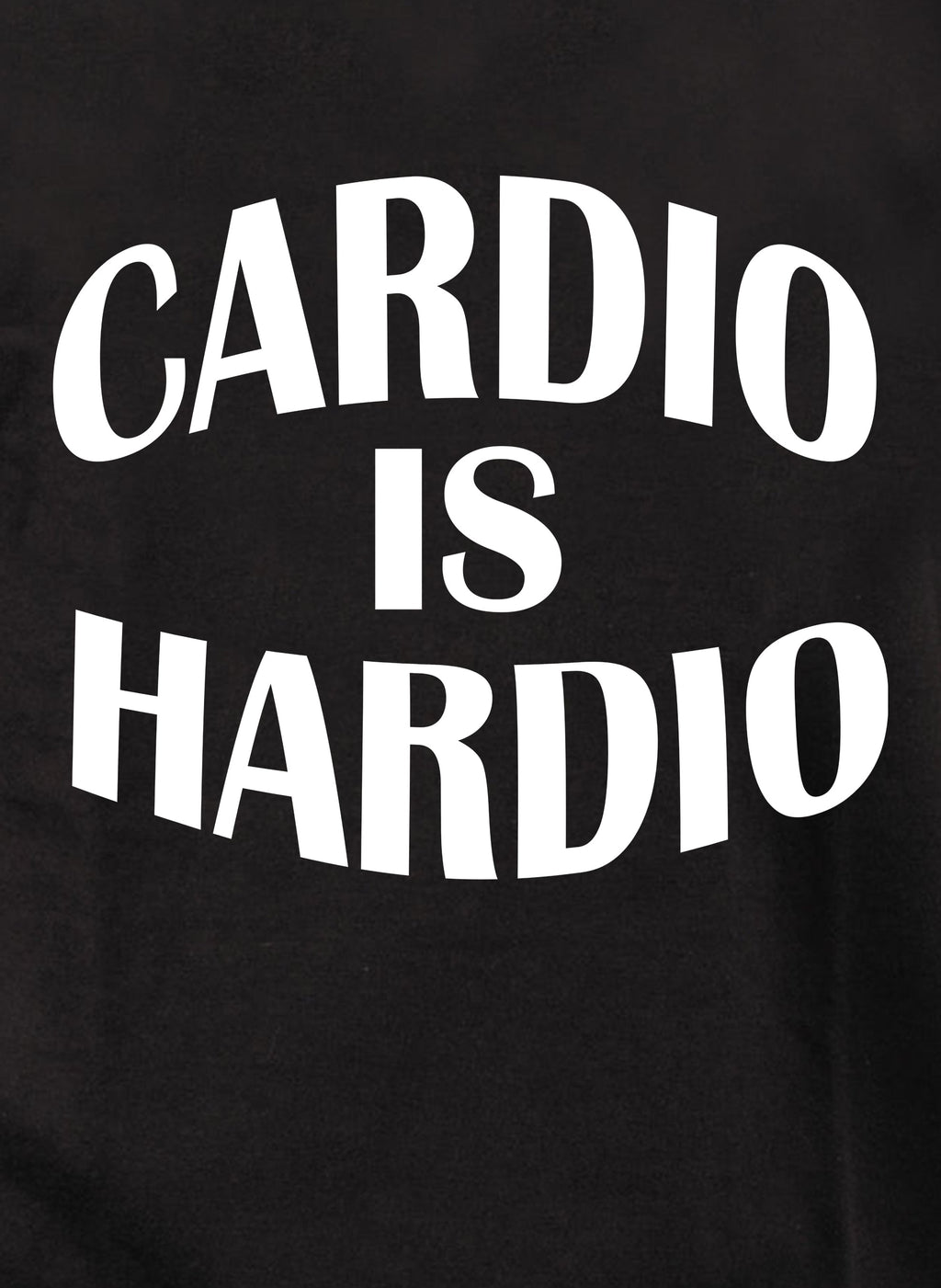 Cardio is Hardio T-Shirt
