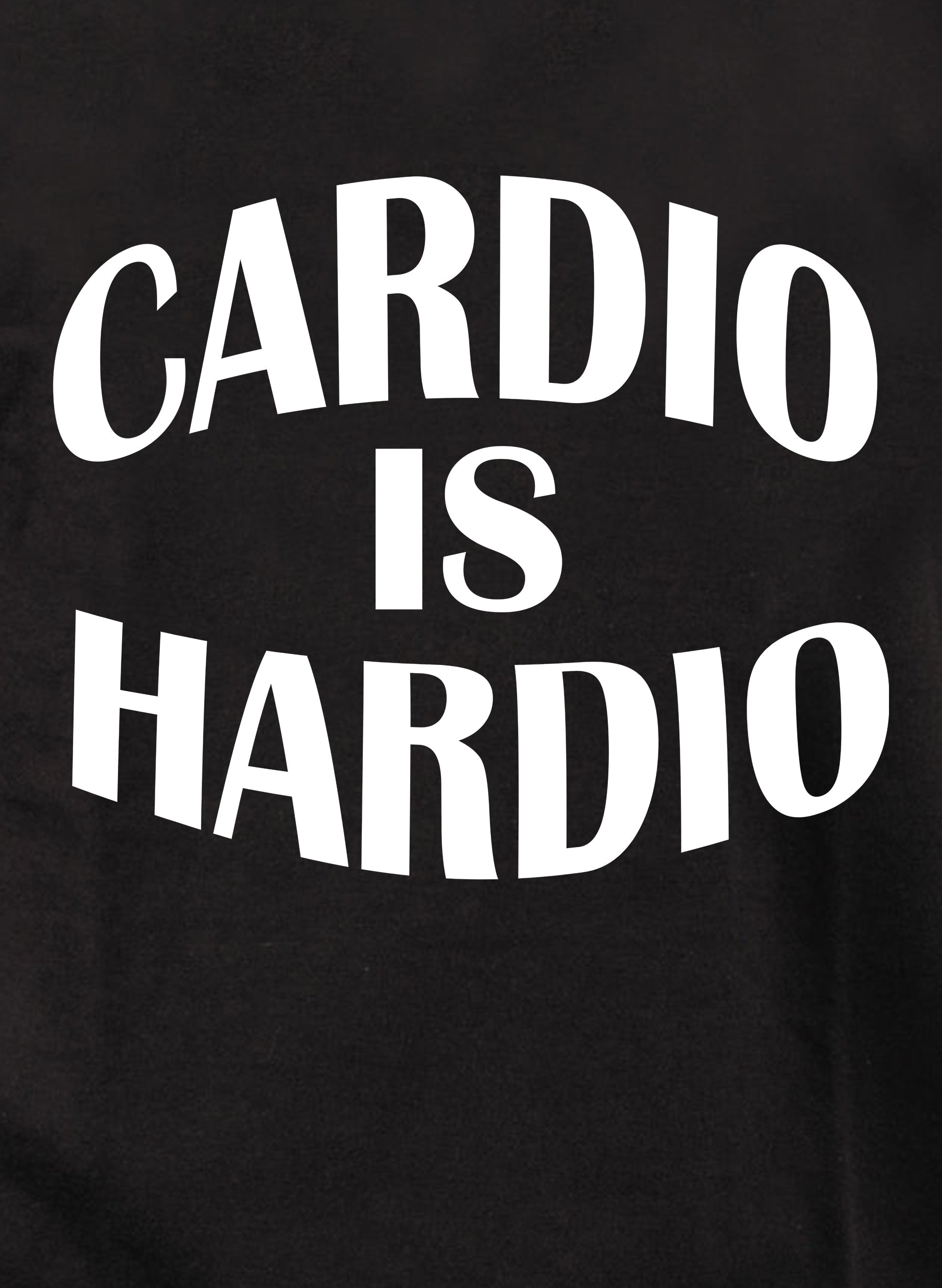 Cardio is Hardio T-Shirt