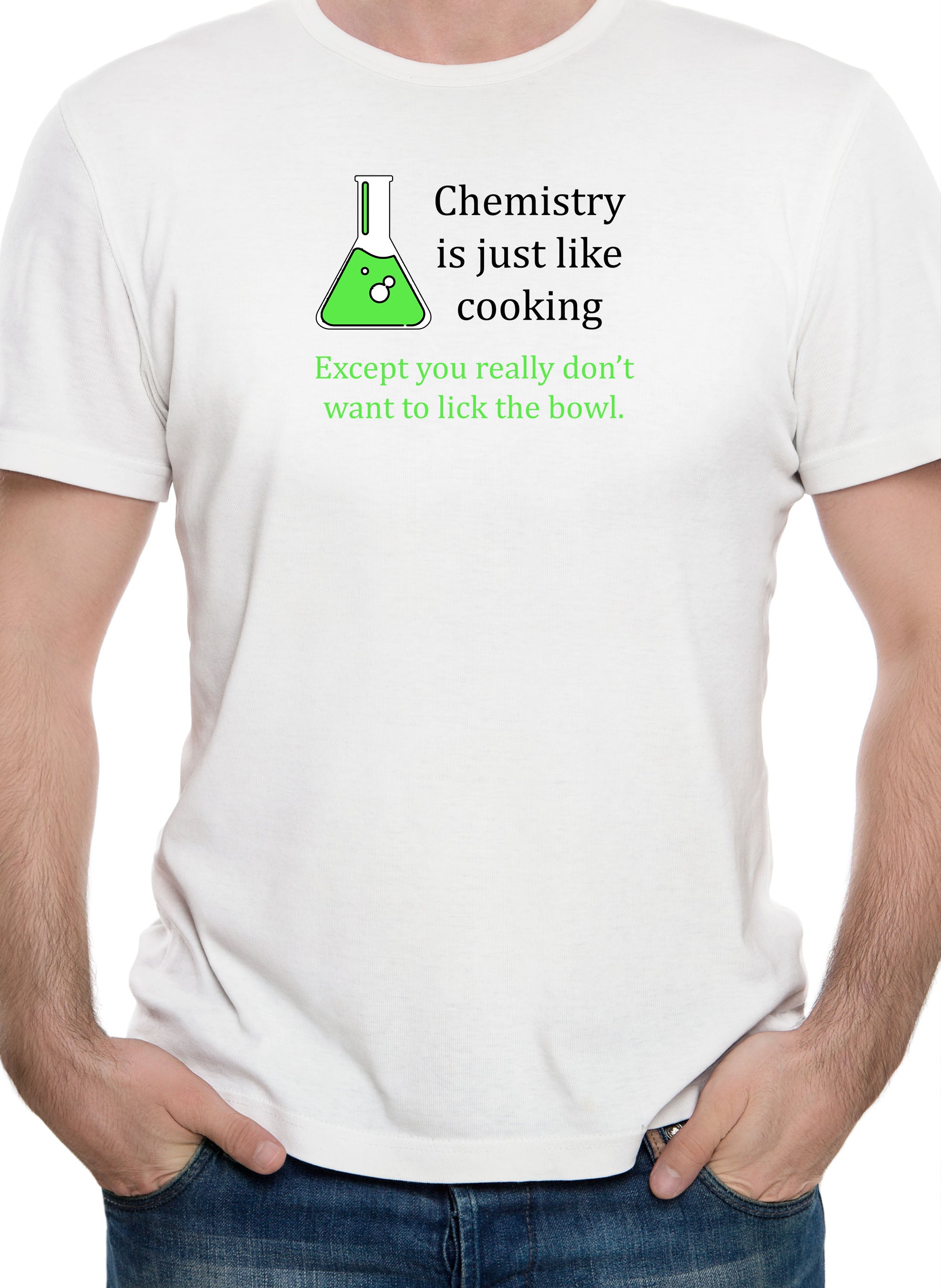 Chemistry is just like cooking T-Shirt