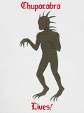 Chupacabra Lives! Kids T-Shirt