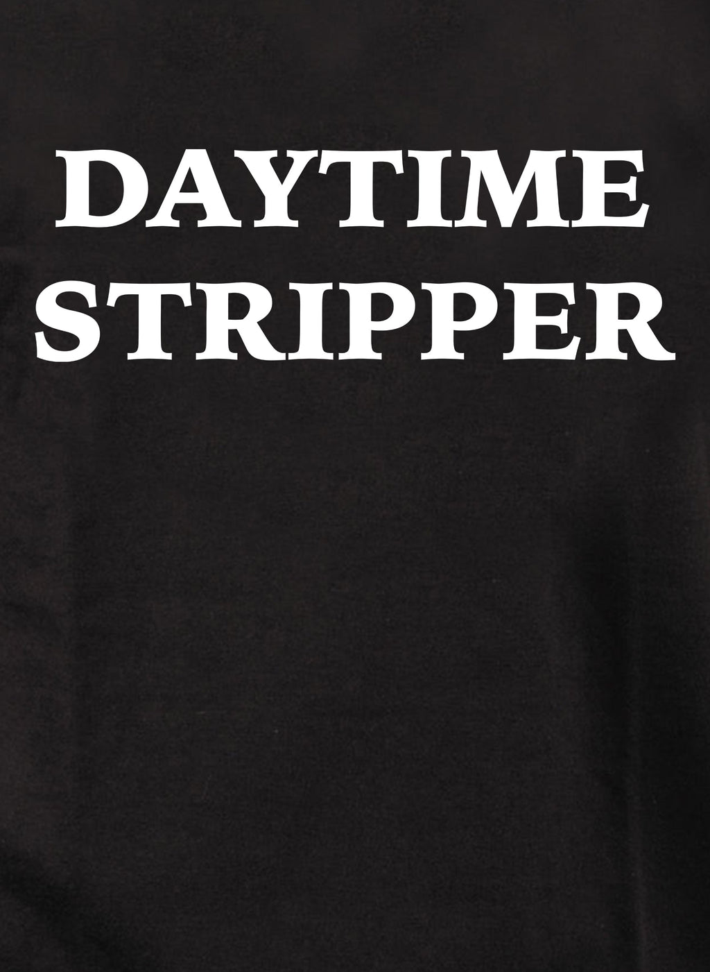 DAYTIME STRIPPER T-Shirt