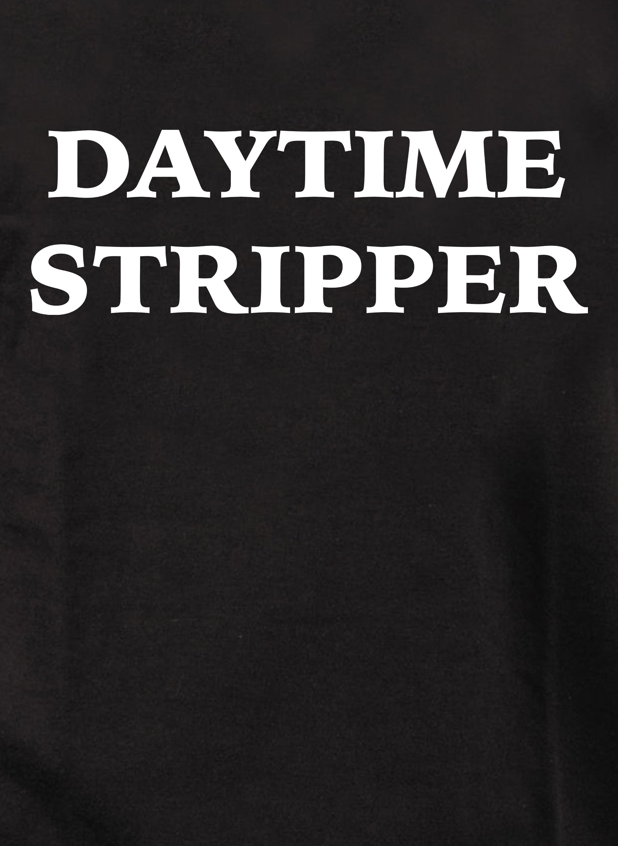 DAYTIME STRIPPER T-Shirt