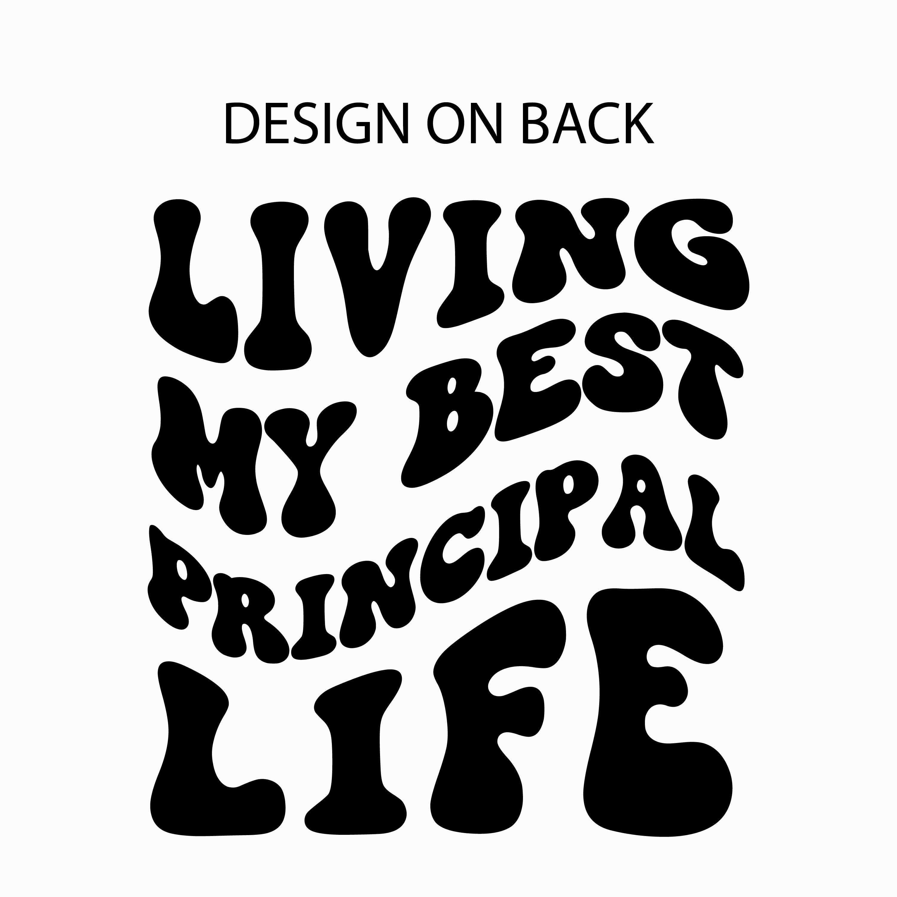 Living My Best Principal Life - Melty Smiley (pf & b) - Unisex Tee