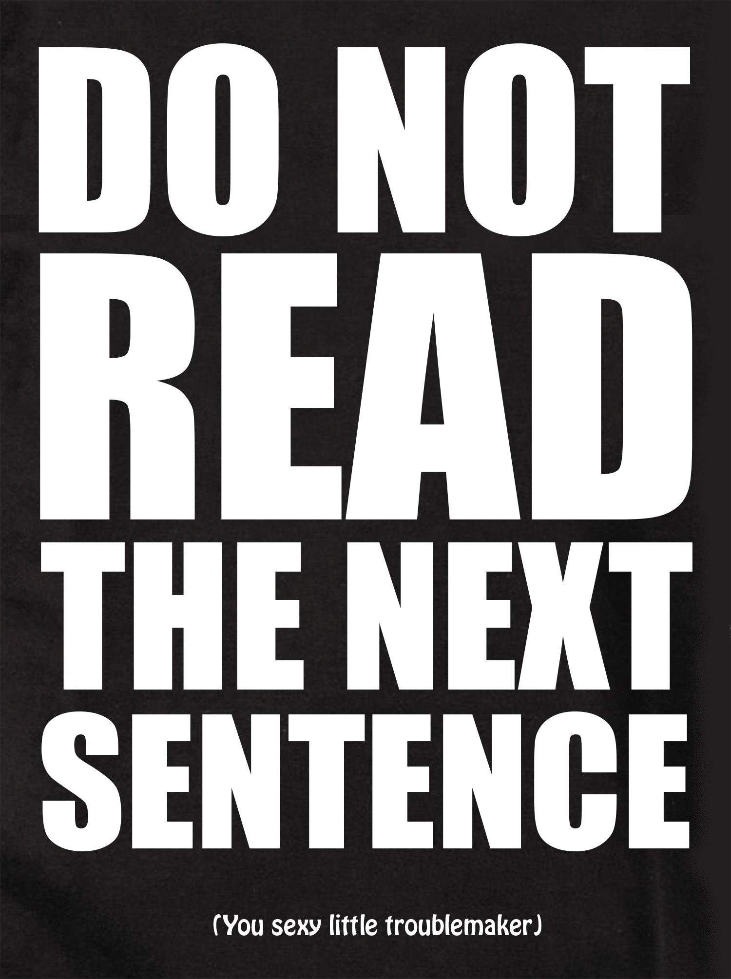 DO NOT READ THE NEXT SENTENCE Kids T-Shirt