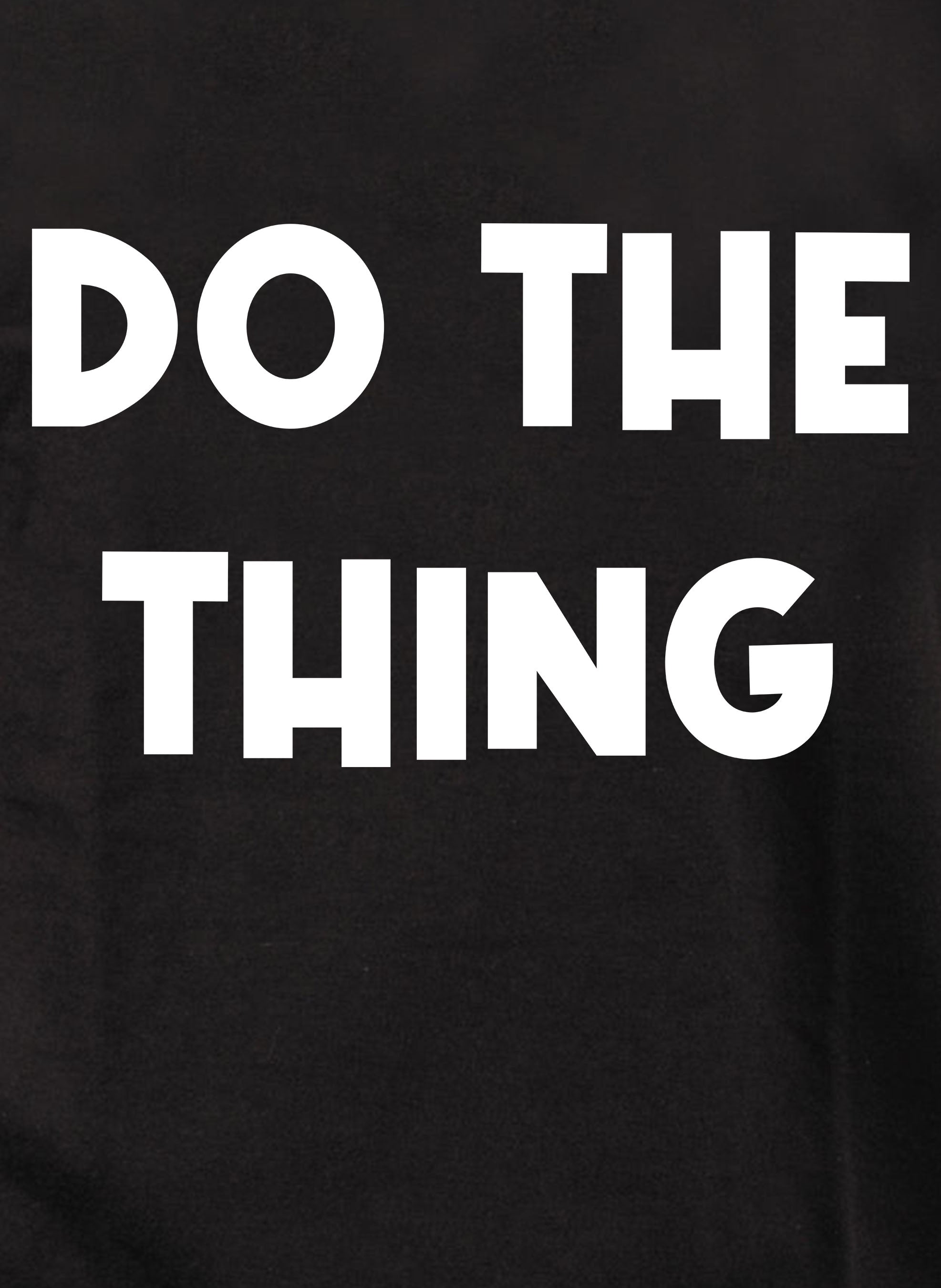 Do The Thing T-Shirt