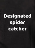 Designated spider catcher Kids T-Shirt