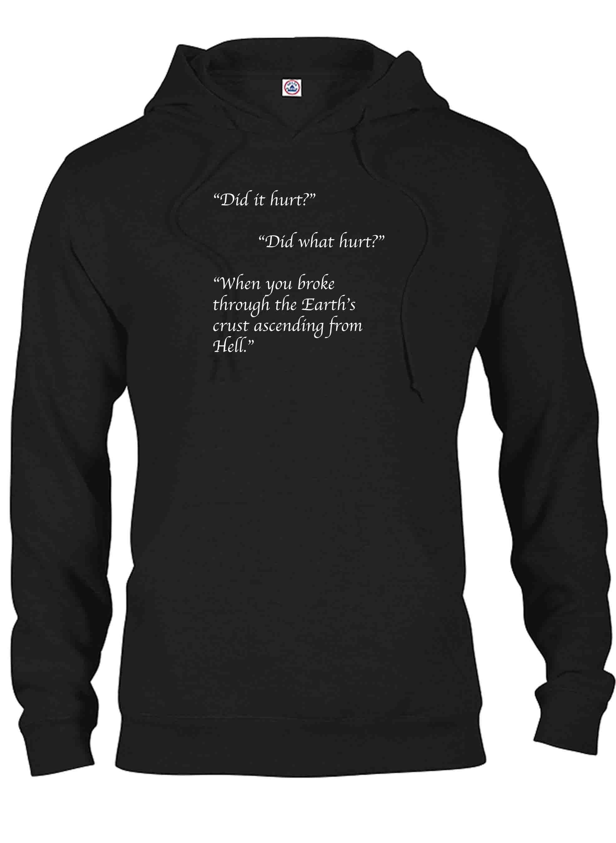 Did it hurt? T-Shirt