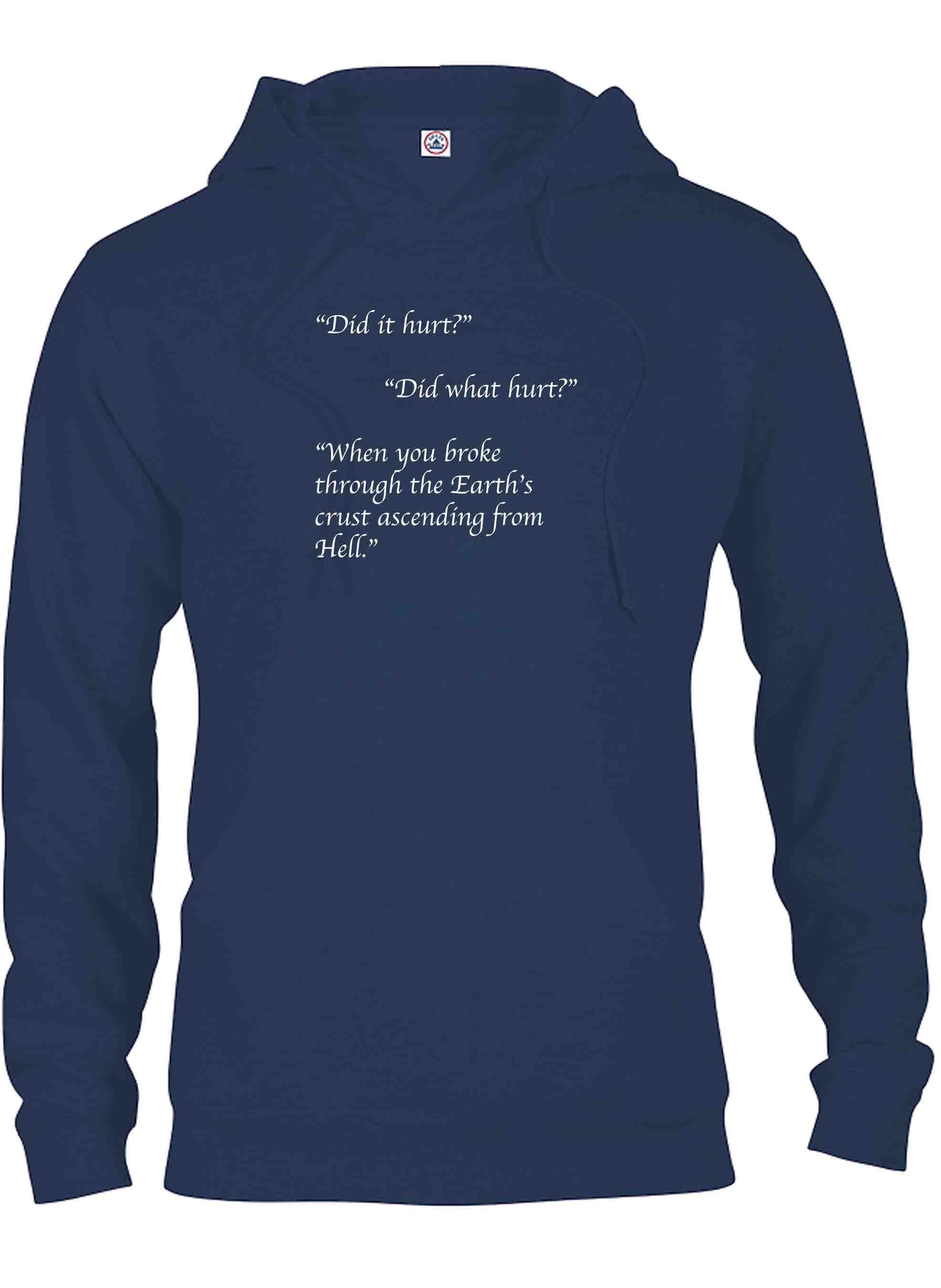 Did it hurt? T-Shirt