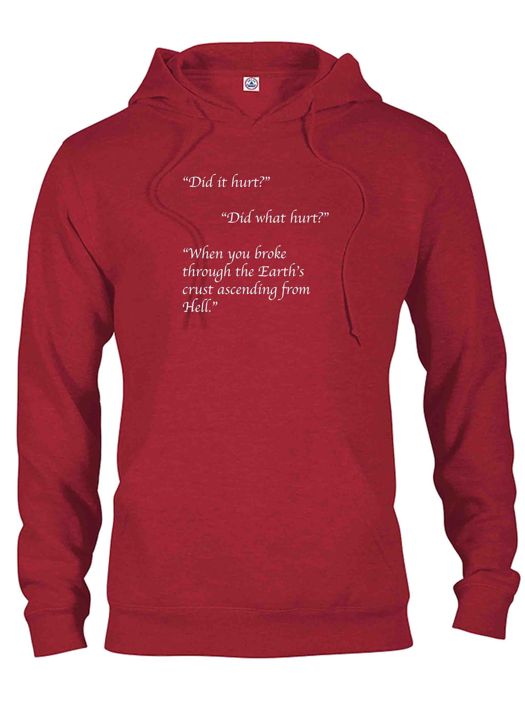 Did it hurt? T-Shirt