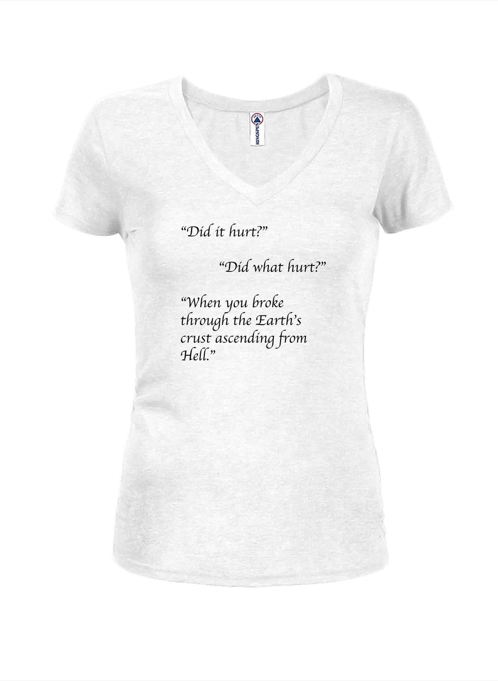 Did it hurt? T-Shirt