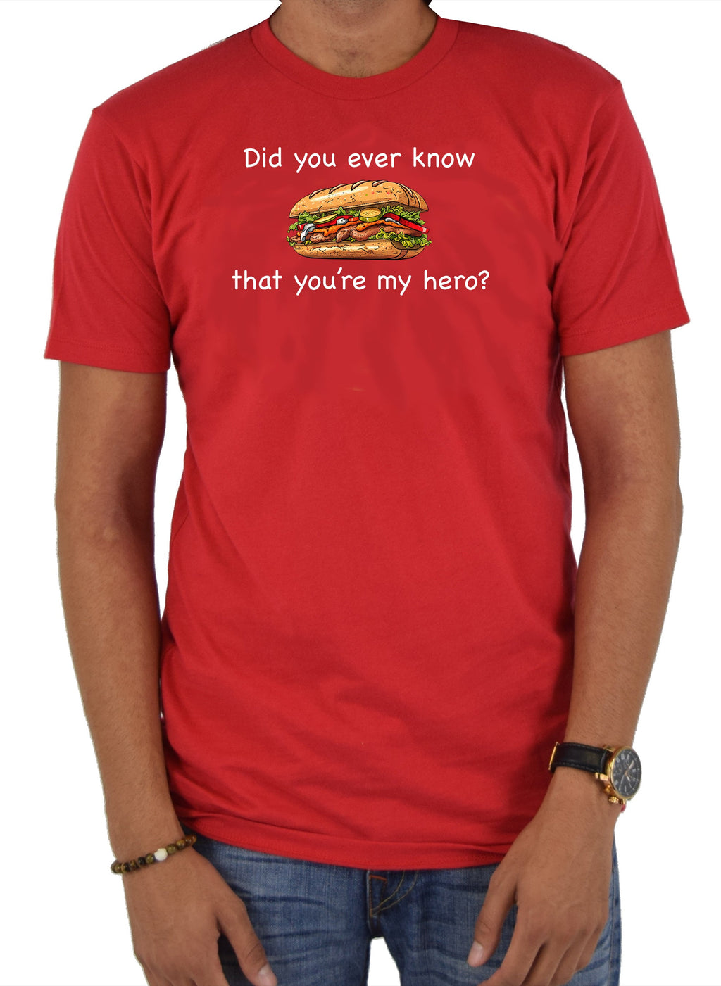 Did you ever know that you're my hero? T-Shirt