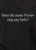 Does the name Pavlov ring any bells? T-Shirt