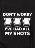 Don't Worry I've Had All My Shots Kids T-Shirt