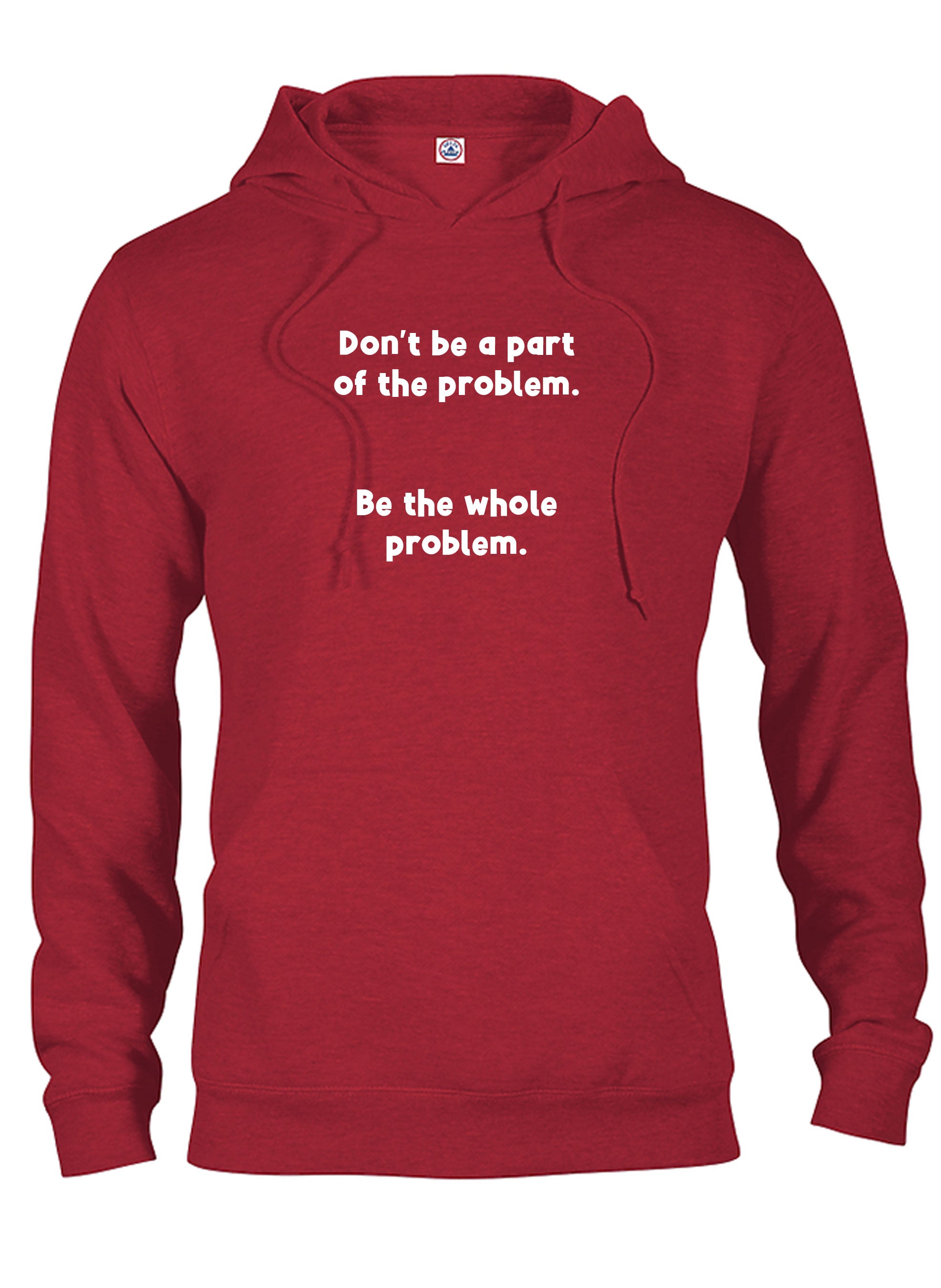 Don’t be a part of the problem T-Shirt